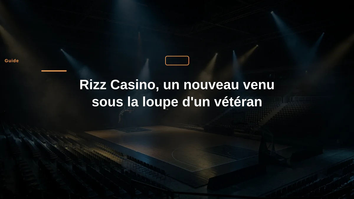 Rizz Casino, un nouveau venu sous la loupe d'un vétéran