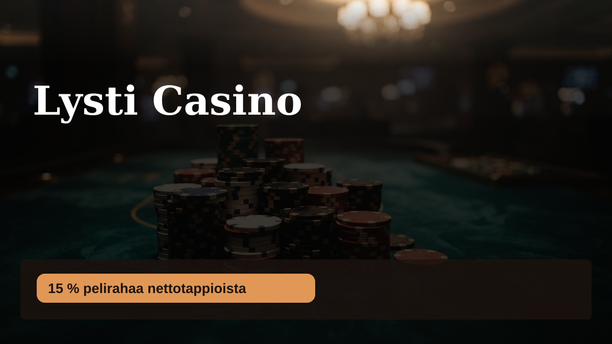 Lysti Casino kasino — tervetuliaisbonus 15 % pelirahaa nettotappioista, maksutavat: Visa, Mastercard, Skrill, Neteller, MuchBetter