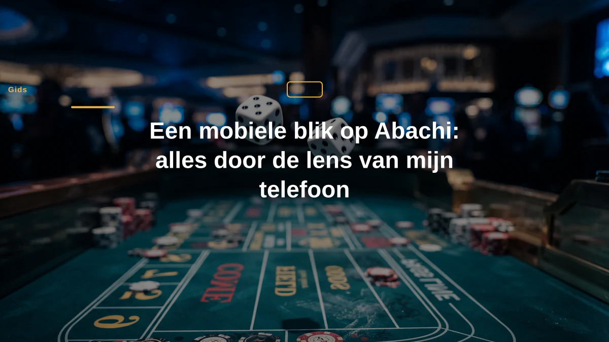 Een mobiele blik op Abachi: alles door de lens van mijn telefoon