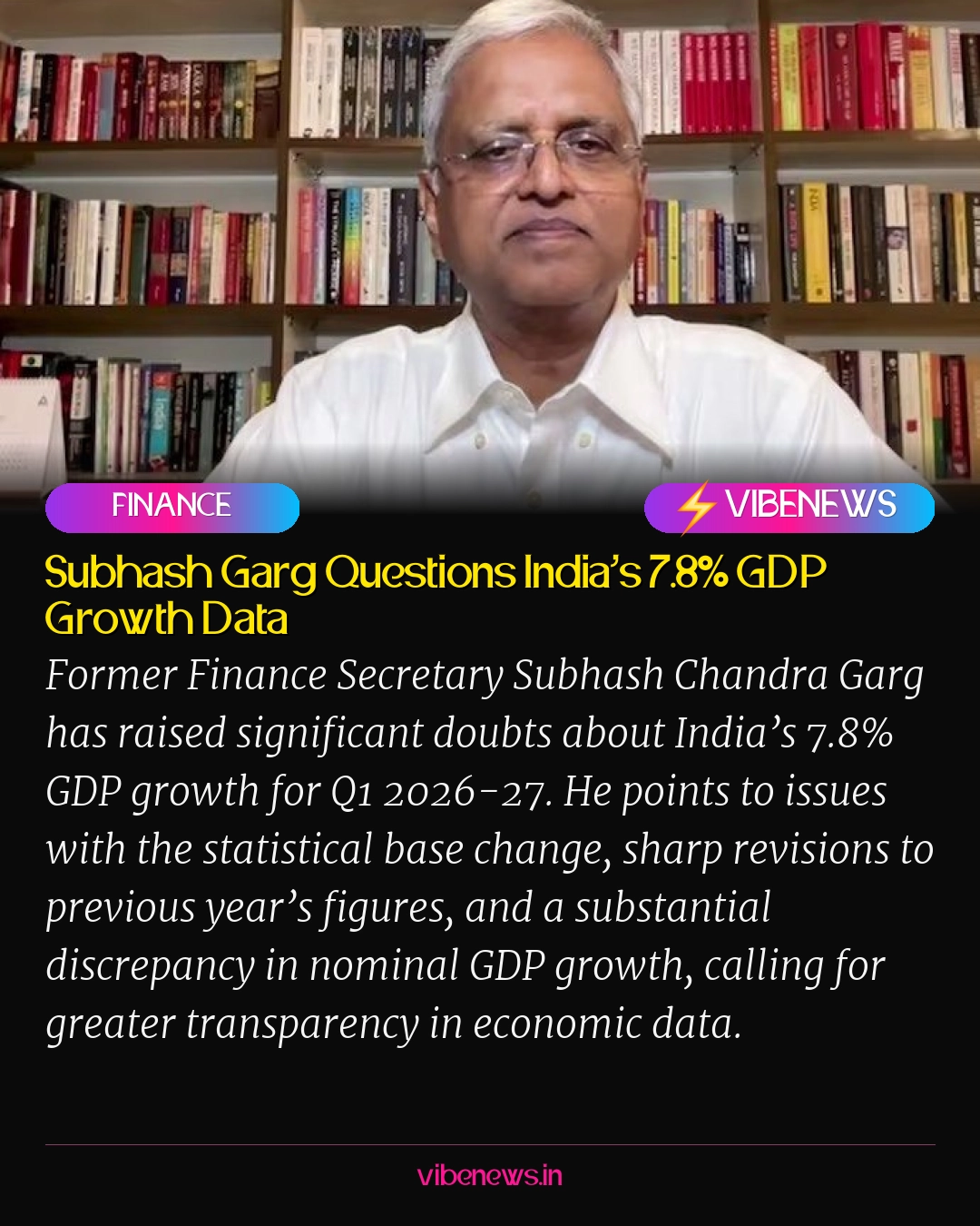 Subhash Garg Questions India’s 7.8% GDP Growth Data