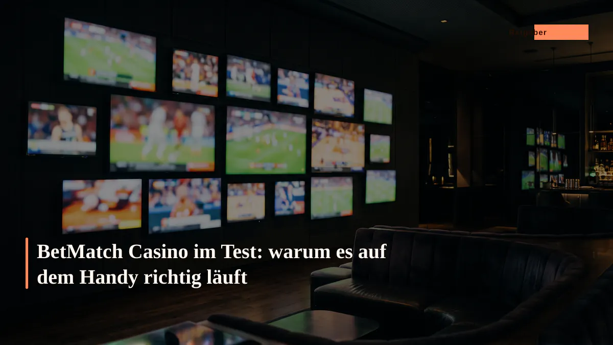 BetMatch Casino im Test: warum es auf dem Handy richtig läuft