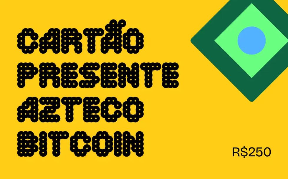 Bitcoin Azteco R$ 250