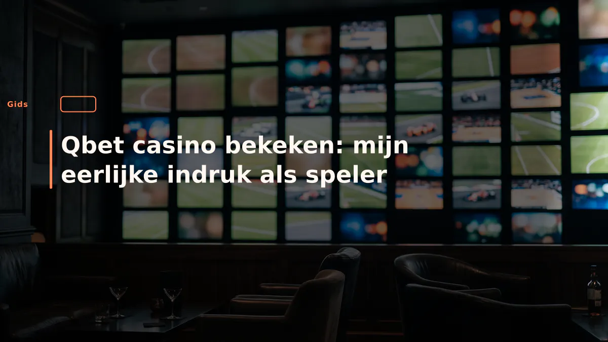 Qbet casino bekeken: mijn eerlijke indruk als speler