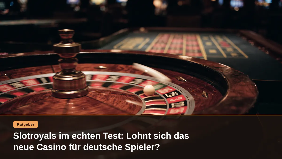 Slotroyals im echten Test: Lohnt sich das neue Casino für deutsche Spieler?