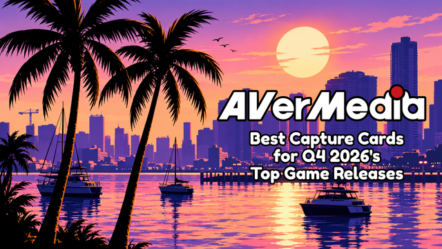 AVerMedia Q4 2026 Best Capture Cards