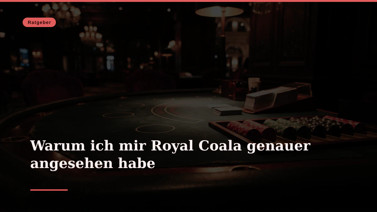 Warum ich mir Royal Coala genauer angesehen habe