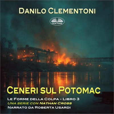 Danilo Clementoni - Ceneri Sul Potomac꞉ Le Forme Della Colpa (2026) (mp3 - 128 kbps)