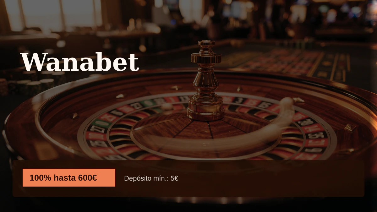 Wanabet casino - bono de bienvenida 100% hasta 600&euro;, pagos: Visa, Mastercard, PayPal, Paysafecard, Trustly