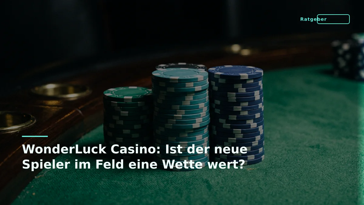 WonderLuck Casino: Ist der neue Spieler im Feld eine Wette wert?