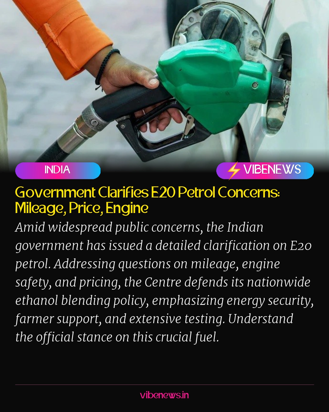 Government Clarifies E20 Petrol Concerns: Mileage, Price, Engine