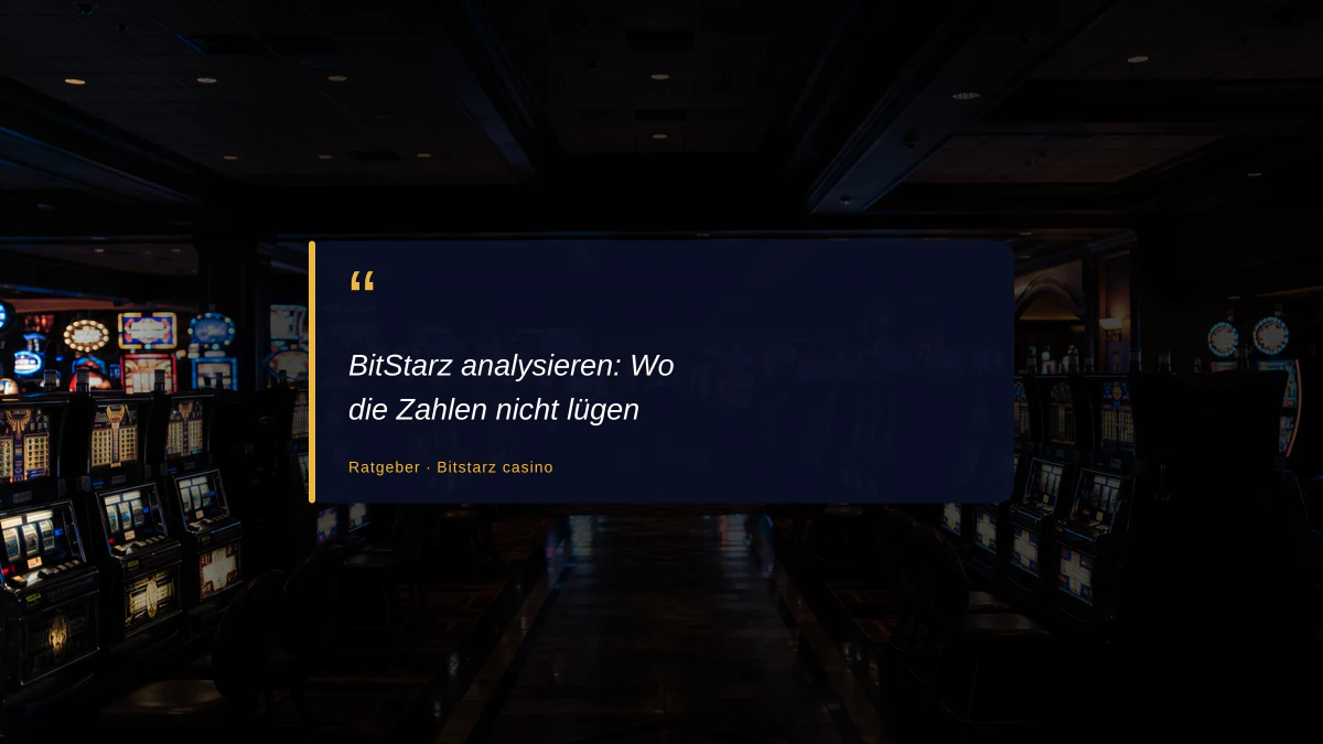 BitStarz analysieren: Wo die Zahlen nicht lügen