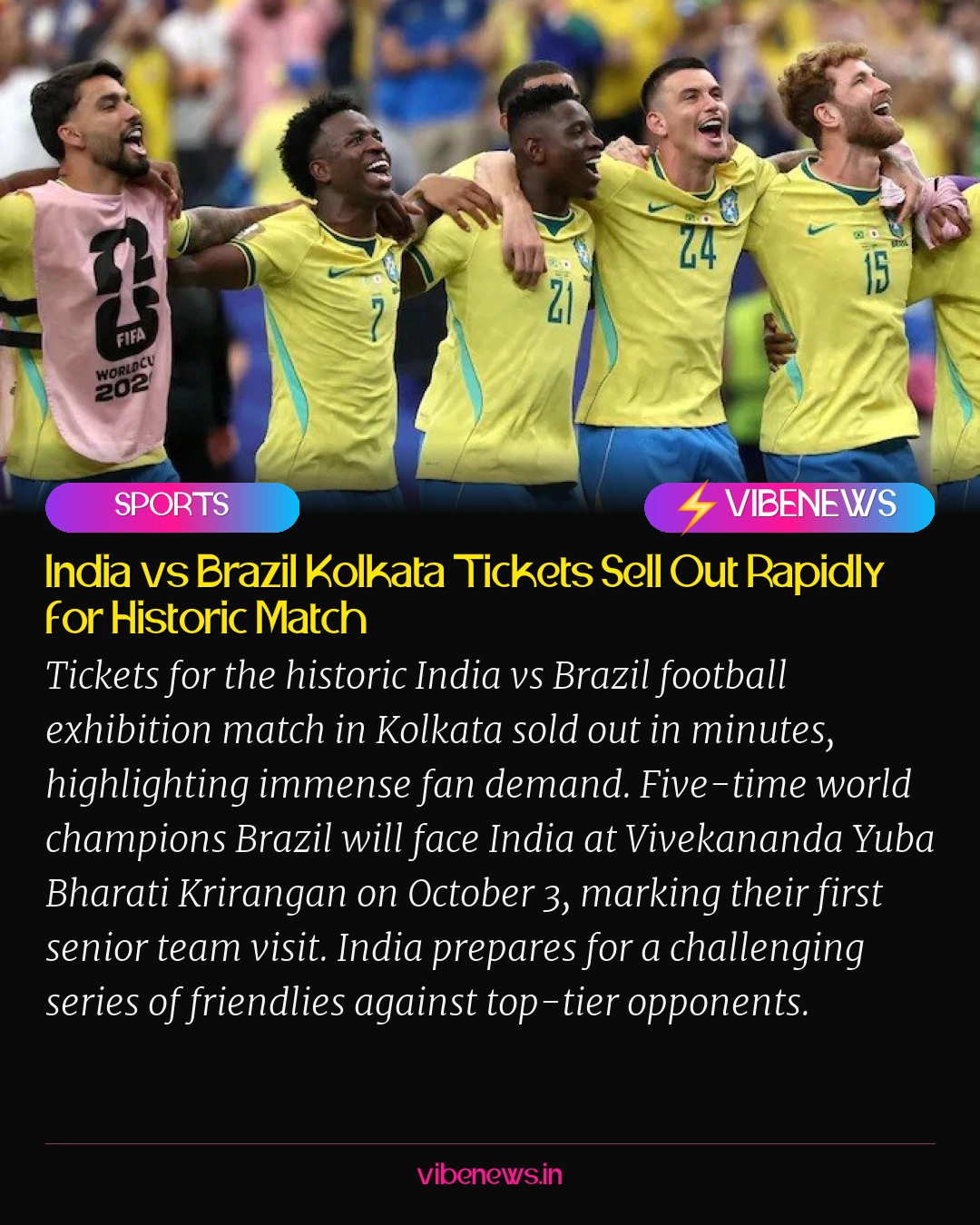 India vs Brazil Kolkata Tickets Sell Out Rapidly for Historic Match