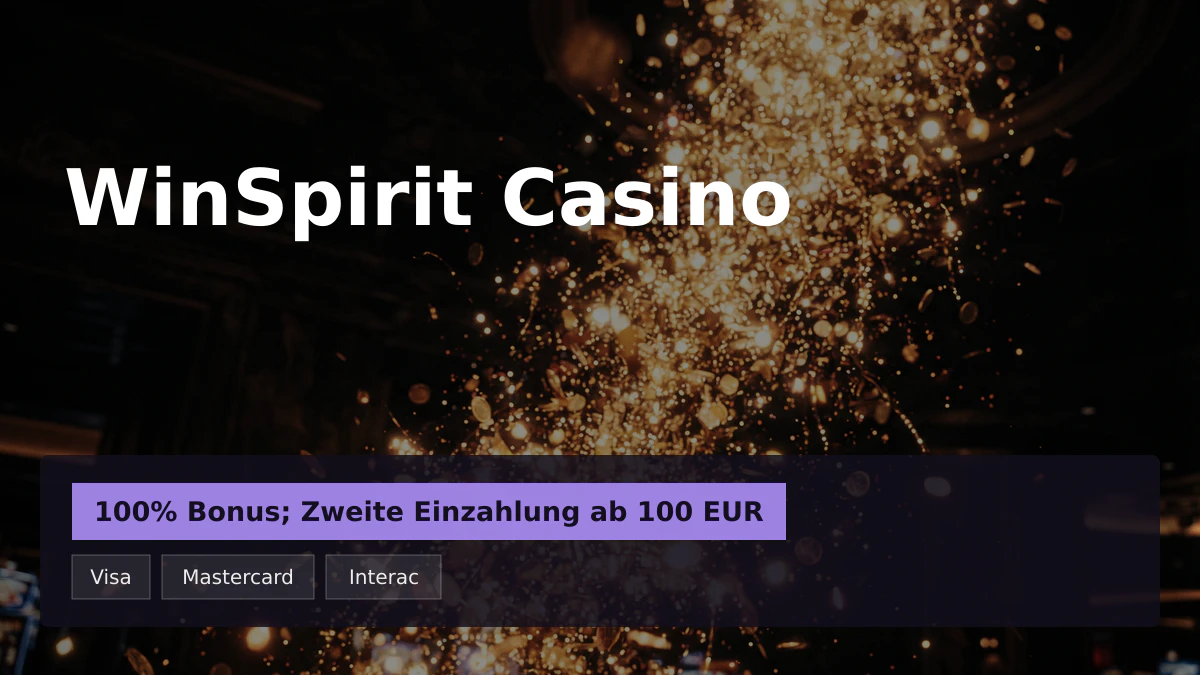 WinSpirit Casino — Willkommensbonus 100% Bonus; Zweite Einzahlung ab 100 EUR + 20 FS, Zahlungen: Visa, Mastercard, Interac, Apple Pay, MiFinity