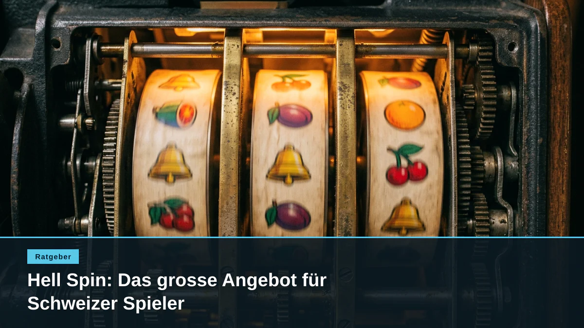 Hell Spin: Das grosse Angebot für Schweizer Spieler