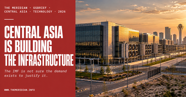 Central Asia Is Building the AI Infrastructure. The IMF Is Not Sure Anyone Will Use It. - GSBrief - The Meridian