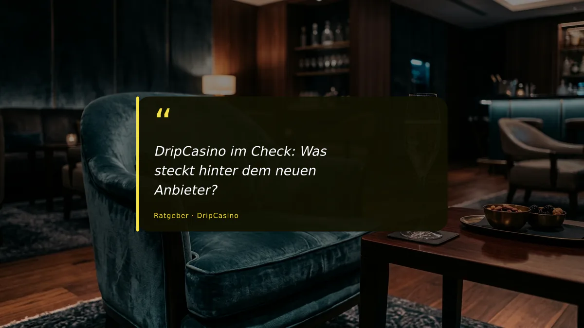 DripCasino im Check: Was steckt hinter dem neuen Anbieter?