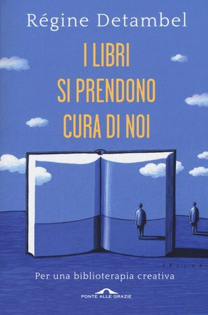 Régine Detambel – I libri si prendono cura di noi (2016)