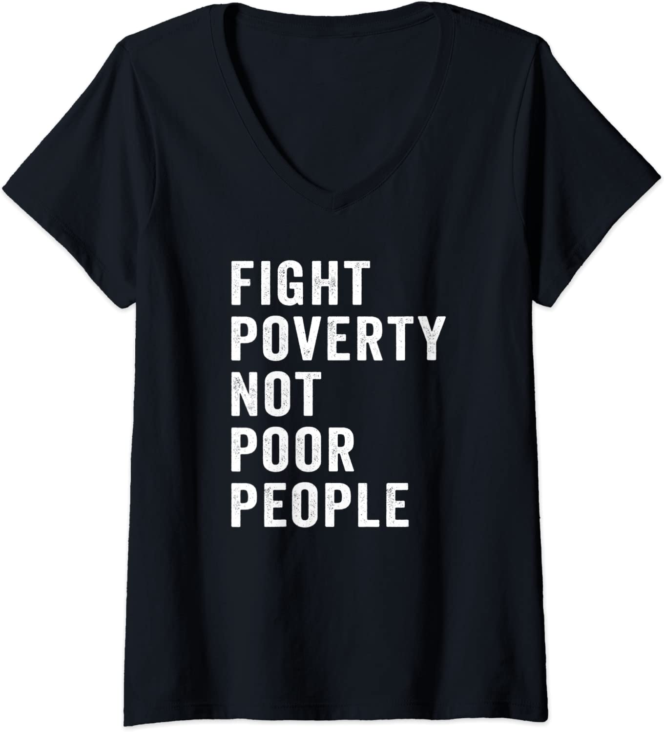 Fight Poverty Not Poor People Economic Justice Ladies’ V-Neck Tshirt