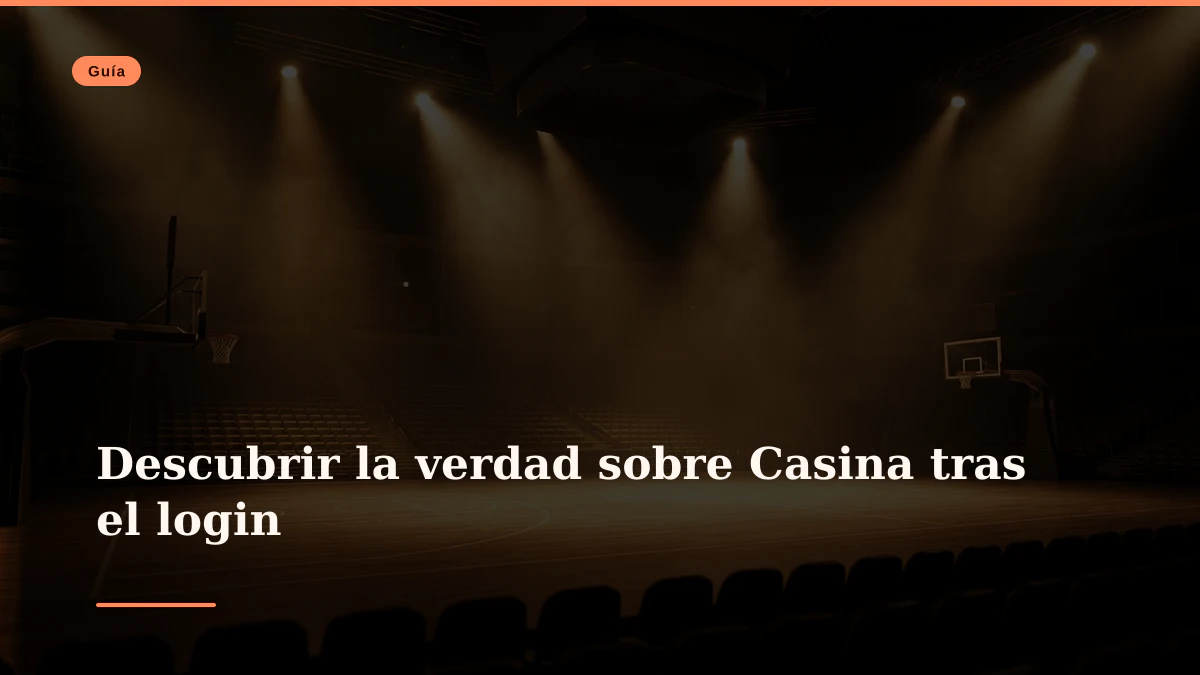 Descubrir la verdad sobre Casina tras el login