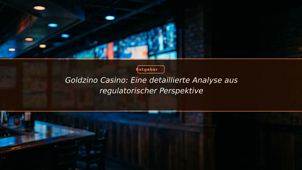 Goldzino Casino: Eine detaillierte Analyse aus regulatorischer Perspektive