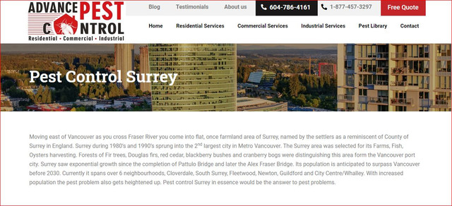 Advance Pest Control is best solution providers for carpenter ants control and ants control in Vancouver, Langley, Abbotsford, Richmond, Surrey and Canada.

Advance Pest Control is proud to offer its services at affordable and competitive rates with all inclusive pest control remedial measures and follow ups.Our mission statement is simple yet striking; providing exceptional and cost effective pest control management services through highly qualified and expert personnel. We are greatly committed to provide you with the quality living at your place as per your demand and comfort. With full dedication, we ensure to bring the maximum benefits for our valuable clients with jam-packed focus on pest control management and related technology consulting expertise.

#Pestcontrolsurrey #Ratcontrolsurrey #Mousecontrolsurrey #Bedbugcontrolsurrey #Antscontrolsurrey

Read More:- https://www.advancepest.ca/ant-control-surrey/