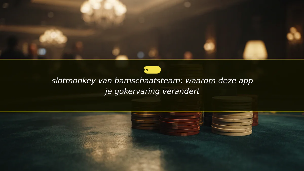 slotmonkey van bamschaatsteam: waarom deze app je gokervaring verandert
