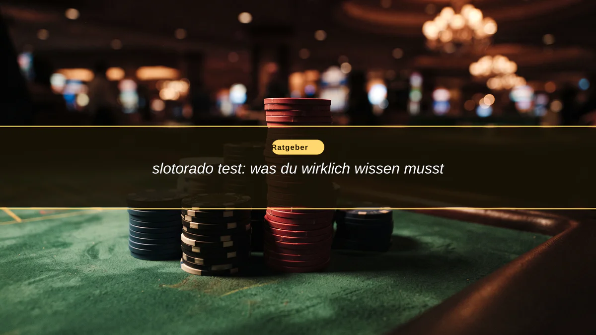 slotorado test: was du wirklich wissen musst