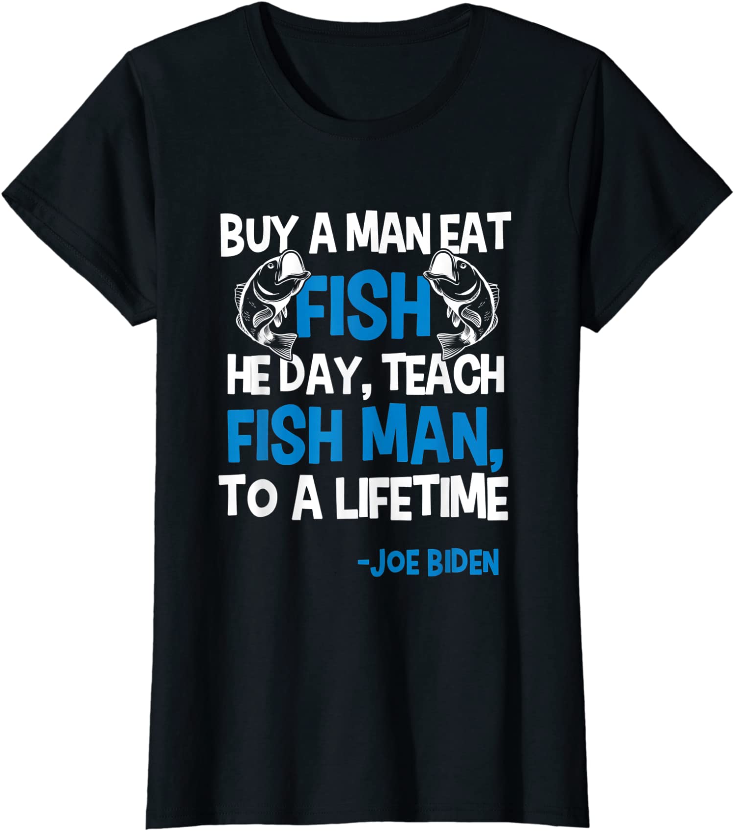 Anti Biden Political Impeach Buy A Man Eat Fish Ladies’ Crewneck T-Shirt
