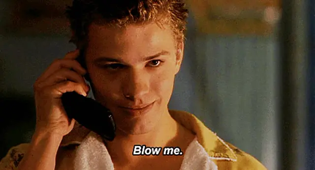Blow me