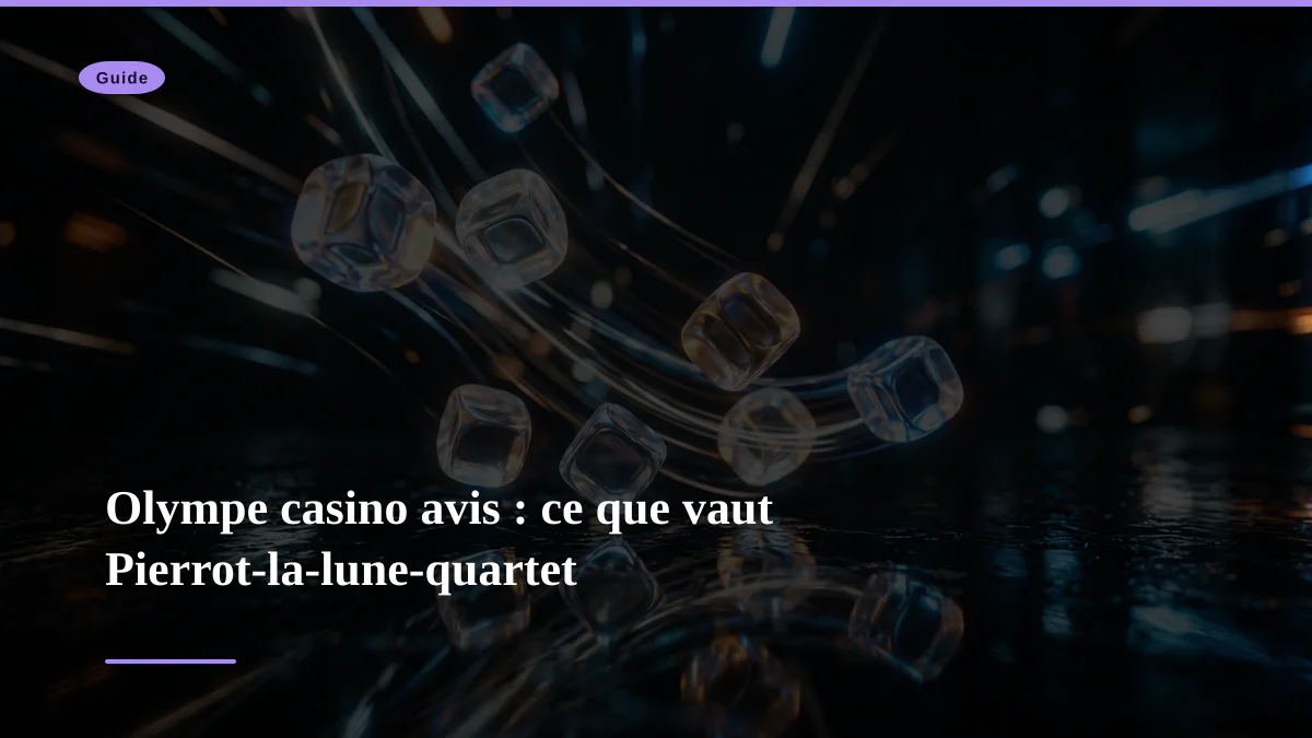 Olympe casino avis : ce que vaut Pierrot-la-lune-quartet