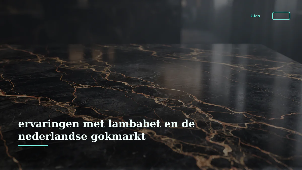 ervaringen met lambabet en de nederlandse gokmarkt