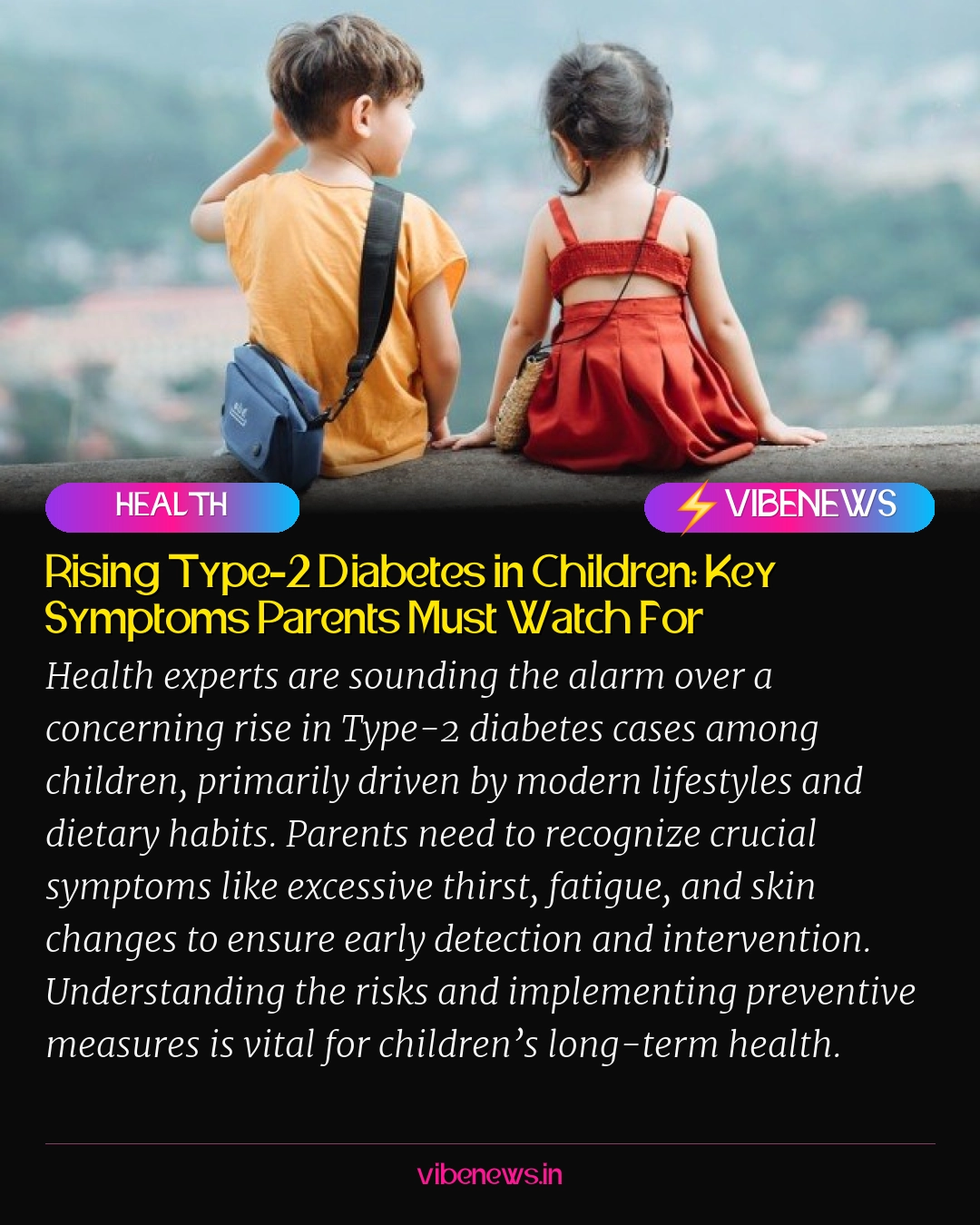 Rising Type-2 Diabetes in Children: Key Symptoms Parents Must Watch For