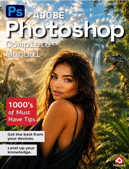 Adobe Photoshop Complete Manual - 28th Edition, 2026 (True PDF)