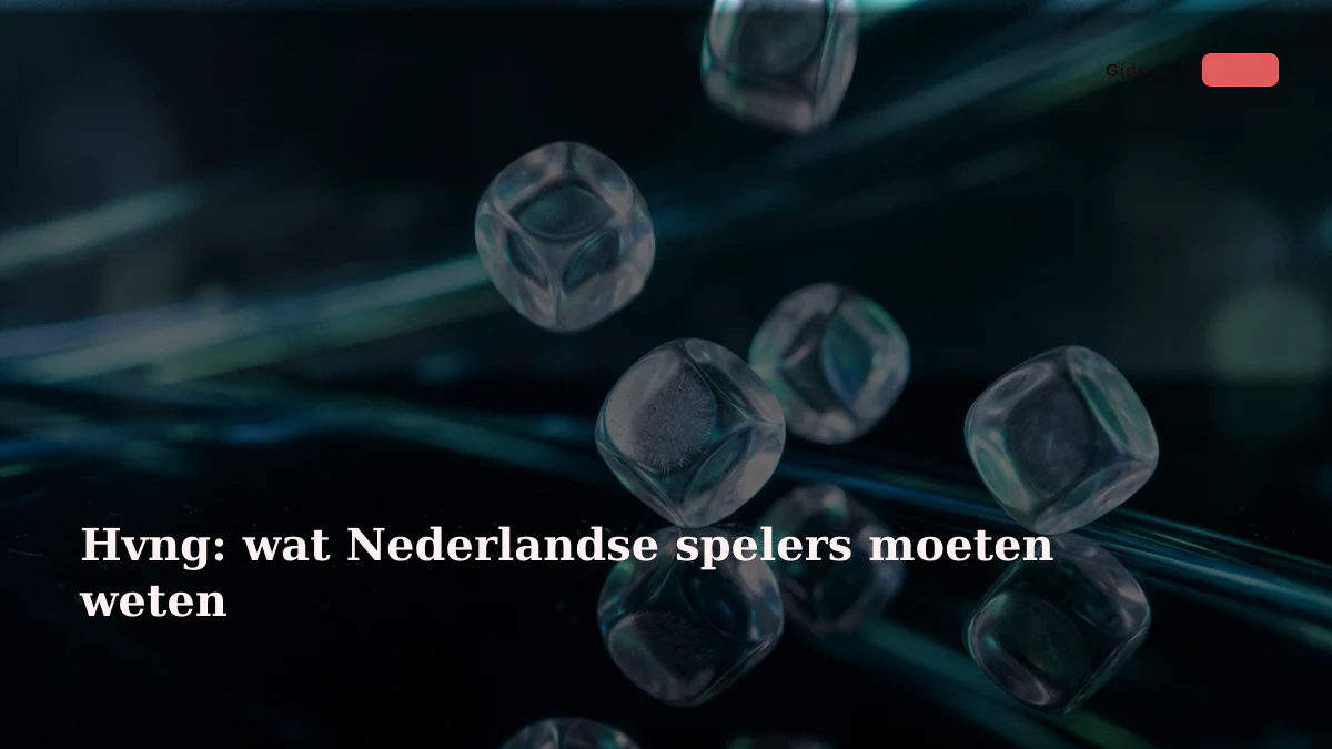 Hvng: wat Nederlandse spelers moeten weten