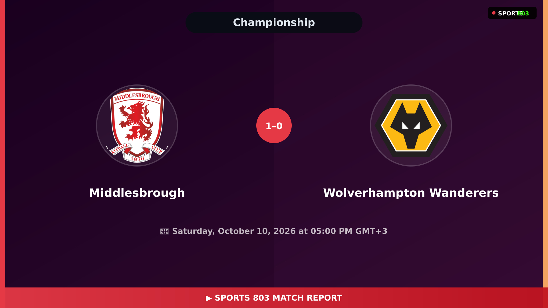 Middlesbrough vs Wolverhampton Wanderers – Highlights & Replay | Sports 803