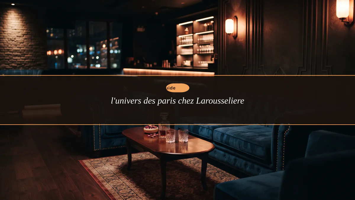 l'univers des paris chez Larousseliere