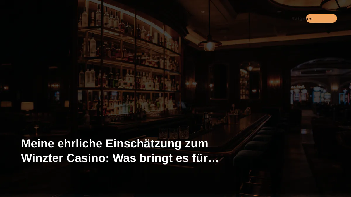 Meine ehrliche Einschätzung zum Winzter Casino: Was bringt es für Budget-Spieler?