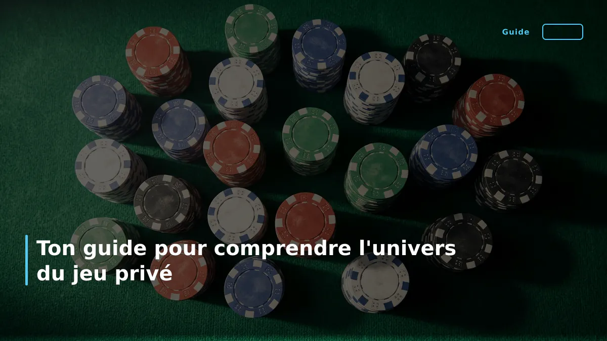 Ton guide pour comprendre l'univers du jeu privé
