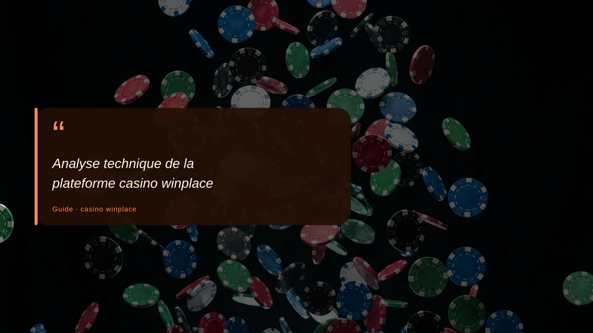 Analyse technique de la plateforme casino winplace