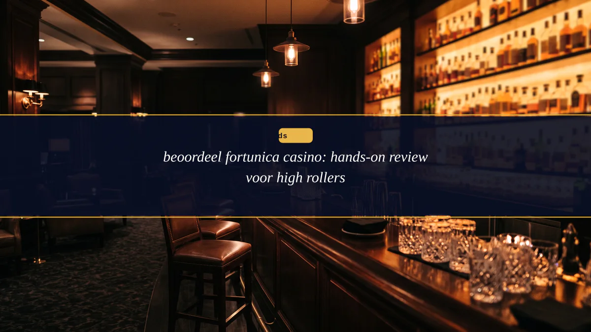 beoordeel fortunica casino: hands-on review voor high rollers