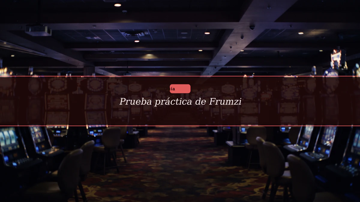 Prueba práctica de Frumzi