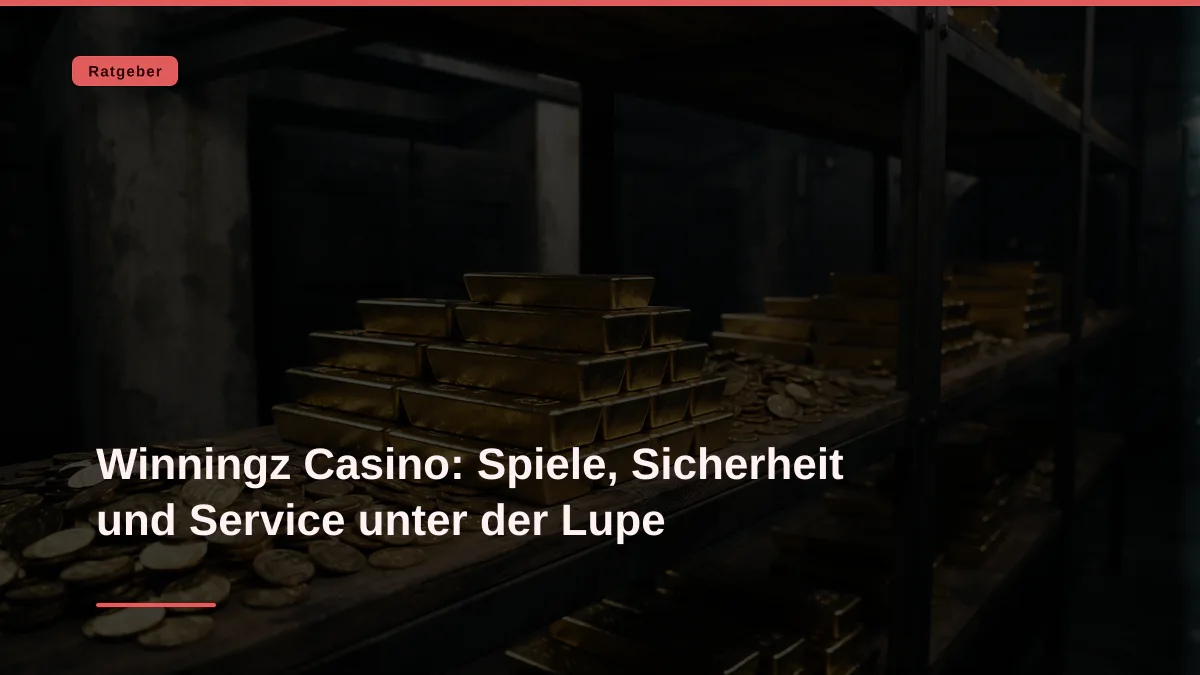 Winningz Casino: Spiele, Sicherheit und Service unter der Lupe
