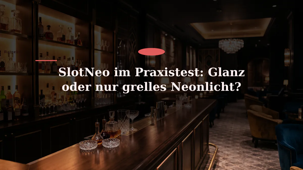 SlotNeo im Praxistest: Glanz oder nur grelles Neonlicht?