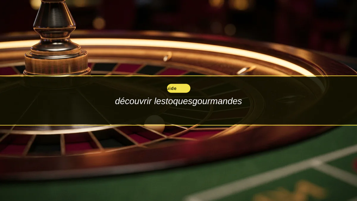 découvrir lestoquesgourmandes