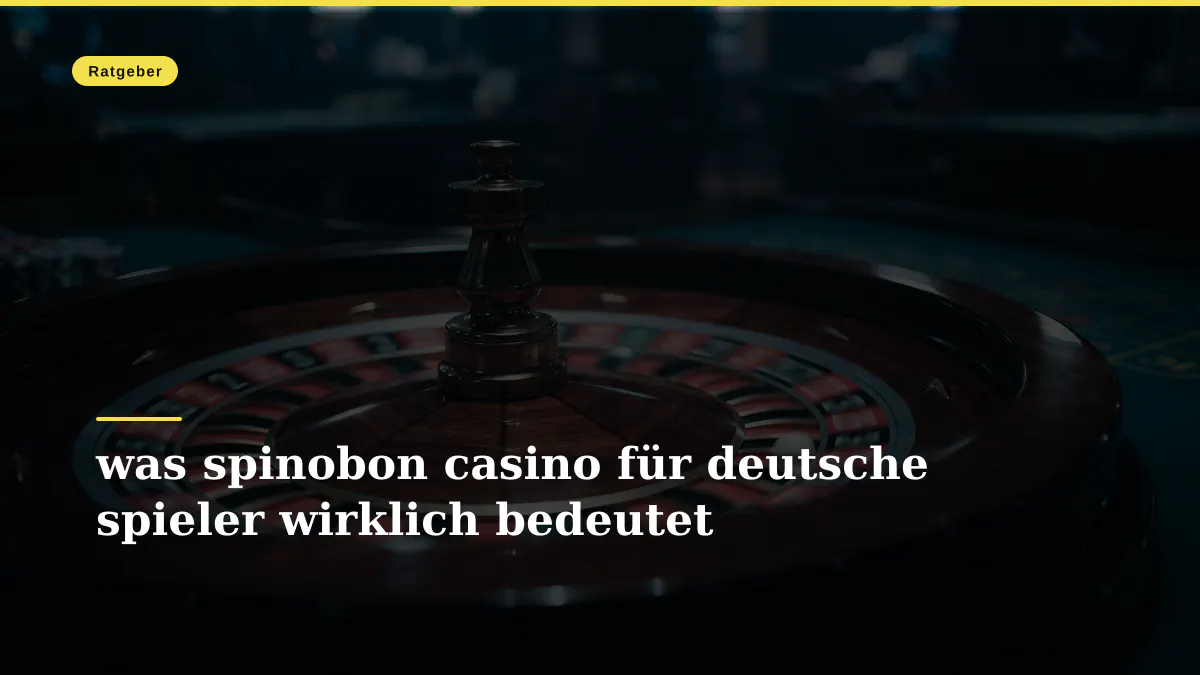 was spinobon casino für deutsche spieler wirklich bedeutet