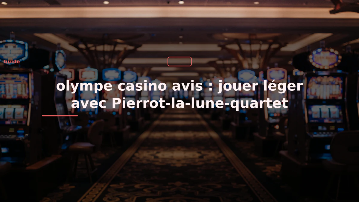olympe casino avis : jouer léger avec Pierrot-la-lune-quartet