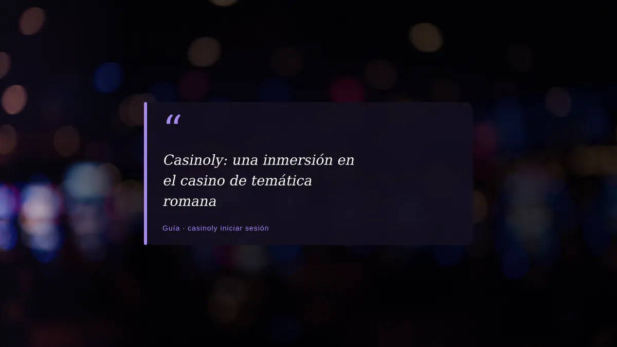 Casinoly: una inmersión en el casino de temática romana