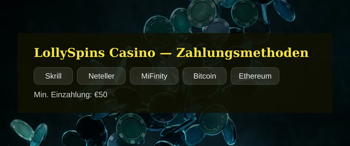 LollySpins Casino — Zahlungsmethoden: Skrill, Neteller, MiFinity, Bitcoin, Ethereum