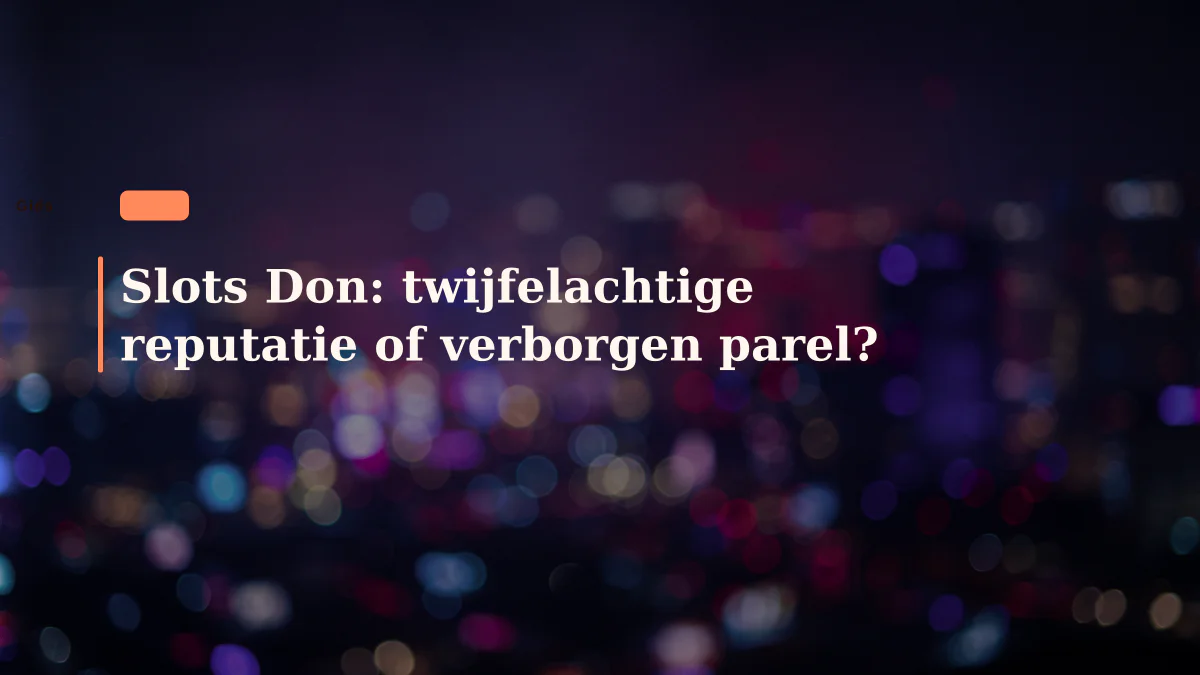 Slots Don: twijfelachtige reputatie of verborgen parel?