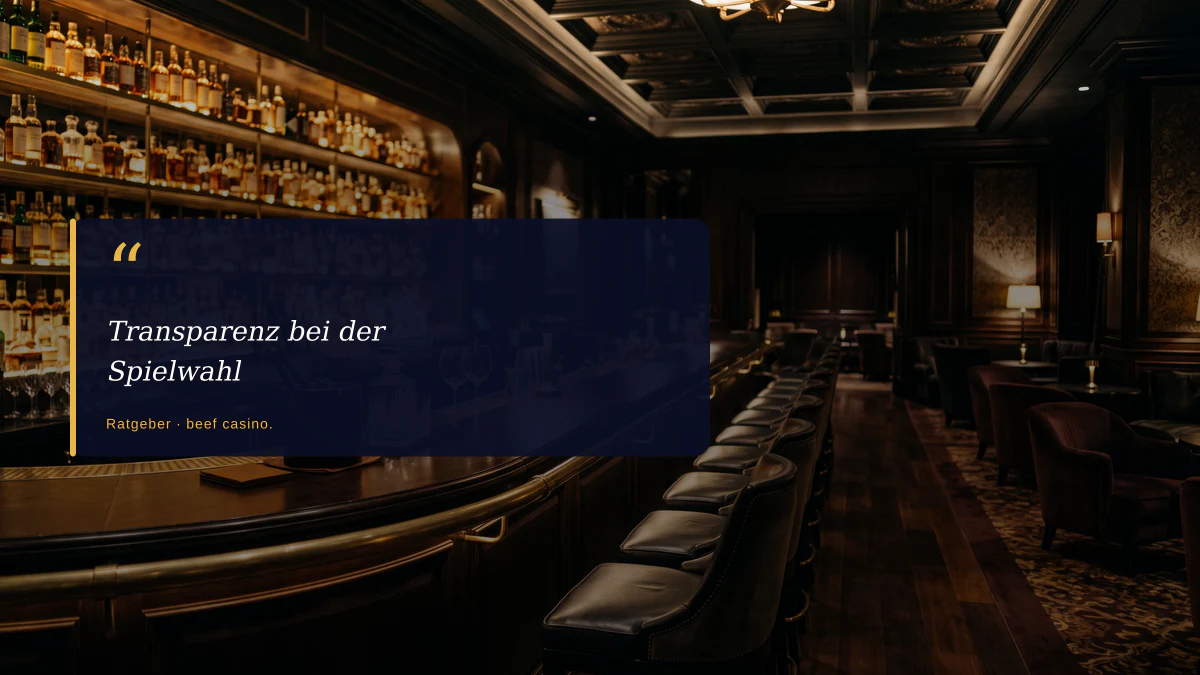 Transparenz bei der Spielwahl